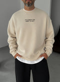 Never Quit Motivational Crewneck - Beige