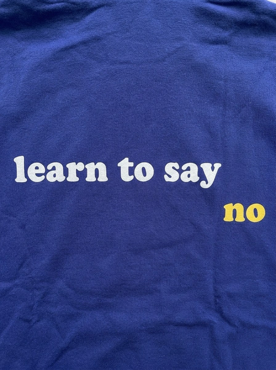 Learn To Say No Hoodie - Royal Blue - back print close-up